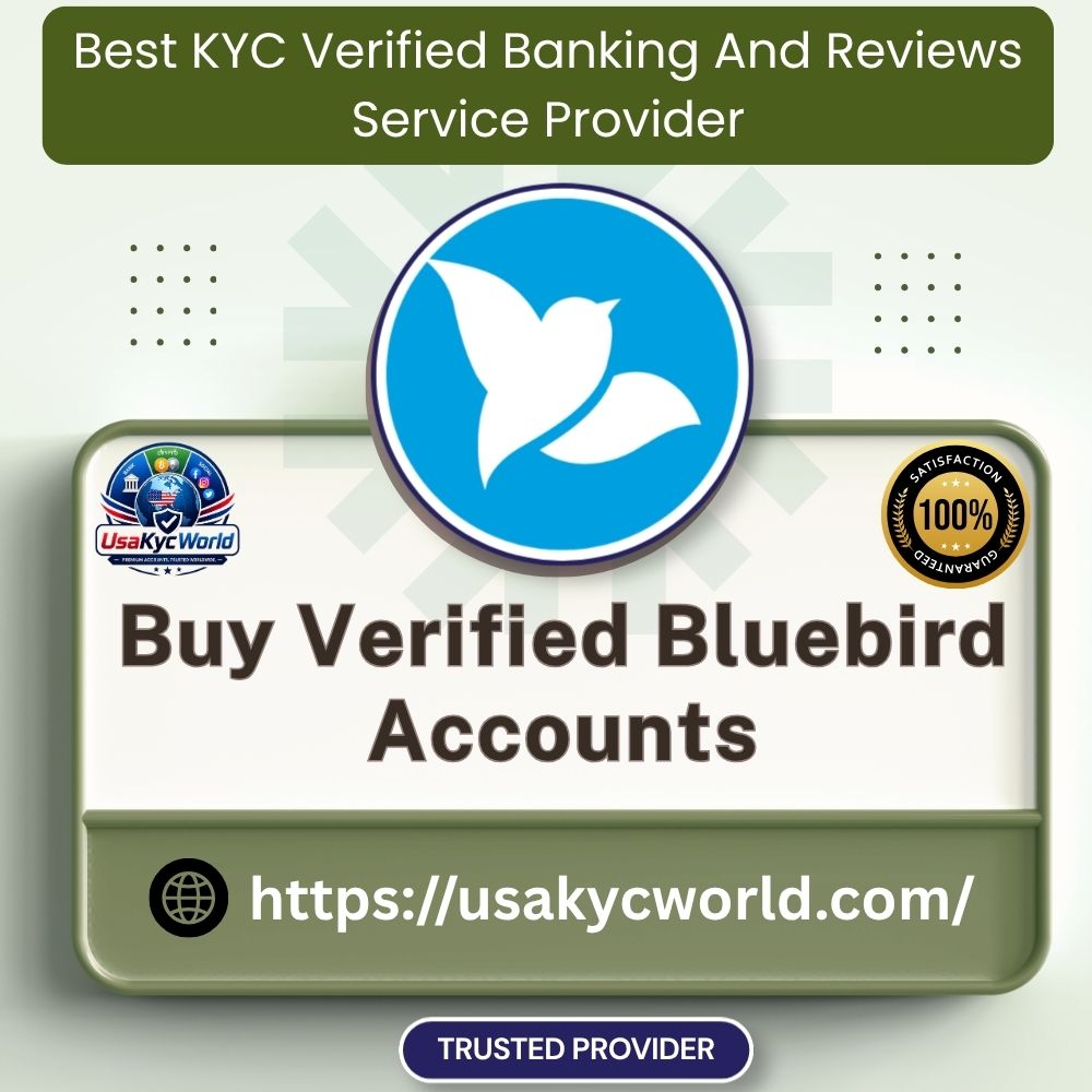 Buy Verified Bluebird Accounts